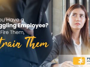 Do You Have a Struggling Employee? Don’t Fire Them, Retrain Them